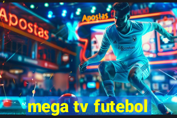 mega tv futebol